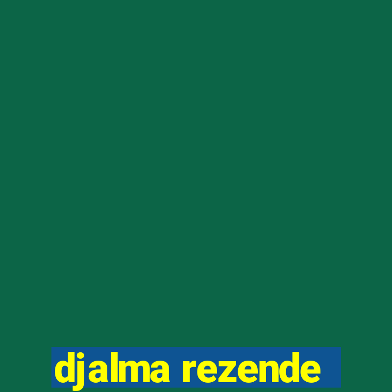 djalma rezende